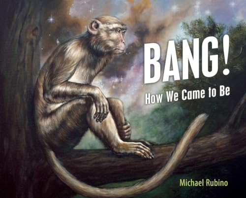 Bang!: How We Came to Be