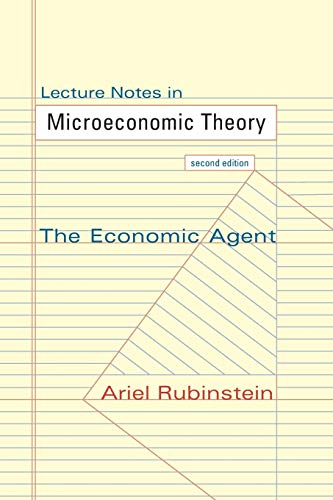 Lecture Notes in Microeconomic Theory: The Economic Agent - Second Edition