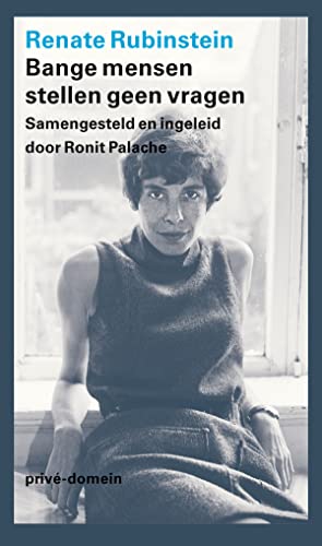 Bange mensen stellen geen vragen: Samengesteld en ingeleid door Ronit Palache (Privé-domein, 312)