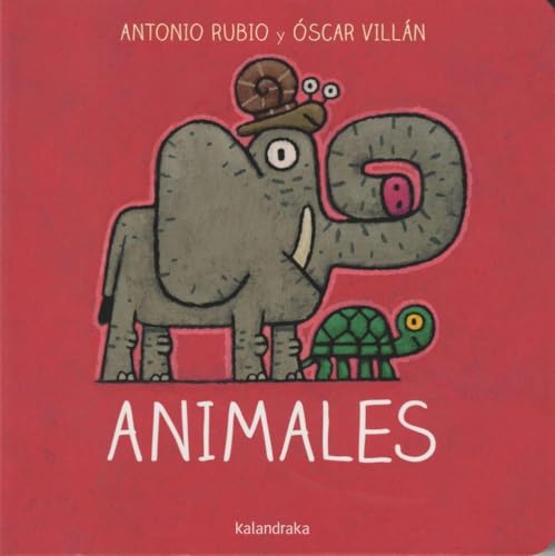 Animales (De la cuna a la luna) von Kalandraka