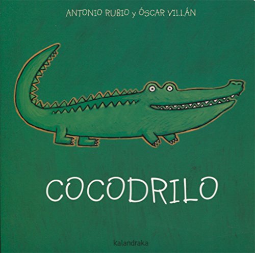 Cocodrilo (de la cuna a la luna) von Kalandraka
