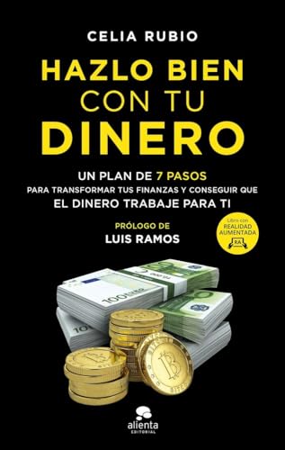 Hazlo bien con tu dinero: Un plan de 7 pasos para transformar tus finanzas y conseguir que el dinero trabaje para ti (Alienta) von Alienta