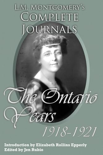 L.M. Montgomery's Complete Journals: The Ontario Years: 1918-1921