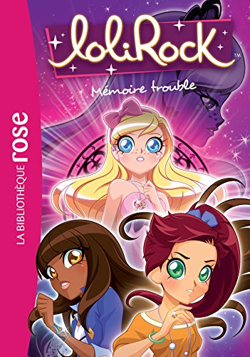 LoliRock 04 - Mémoire trouble von Hachette