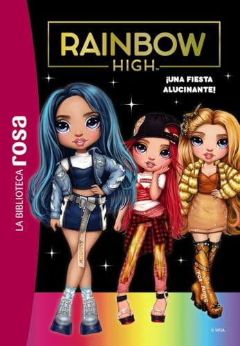 La Biblioteca rosa.Rainbow High 2, ¡Una fiesta alucinante (Hachette INFANTIL) von Hachette