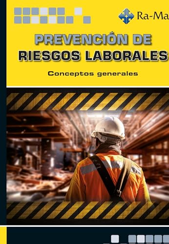 Prevención de riesgos laborales. Conceptos generales von RA-MA S.A. Editorial y Publicaciones