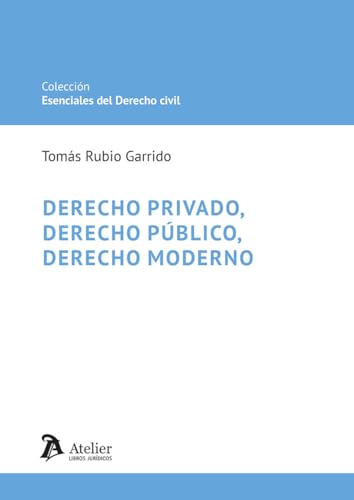 Derecho privado, Derecho público, Derecho moderno Derecho privado, Derecho público, Derecho moderno von Atelier Libros S.A.