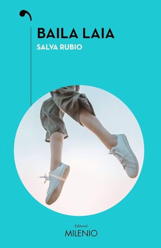 Baila Laia (Narrativa, Band 97) von Milenio Publicaciones S.L.