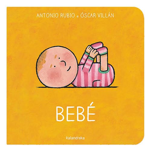 Bebé (Do berce á lúa) von Kalandraka