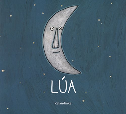 Lúa (Do berce á lúa) von Kalandraka