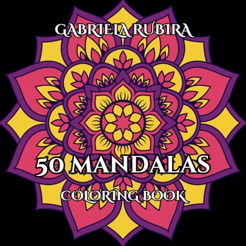 50 Mandalas Coloring Book: Find Calm and Increase focus through Coloring 50 Mandalas Coloring Book: Find Calm and Increase focus through Coloring von Independently published
