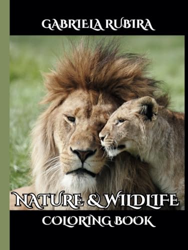 Nature and Wildlife Coloring Book: Find Calm and Increase focus through Coloring: Coloring Book for Children and Adults Nature and Wildlife Coloring Book: Find Calm and Increase focus through Coloring: Coloring Book for Children and Adults von Independently published