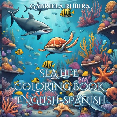 Sea Life Coloring Book: Sea Life Coloring book English-Spanish von Independently published