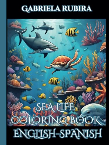 Sea Life Coloring Book: Sea Life Coloring book English-Spanish von Independently published