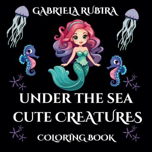 Under the Sea Cute Creatures Coloring Book: Find Calm and Increase focus through Coloring-Coloring book for children and Adults Under the Sea Cute Creatures Coloring Book: Find Calm and Increase focus through Coloring-Coloring book for children and Adults von Independently published