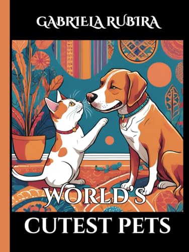 World’s Cutest Pets Coloring Book: Relax and unwind with the beauty of everything beyond the busy life. World’s Cutest Pets Coloring Book: Relax and unwind with the beauty of everything beyond the busy life. von Independently published