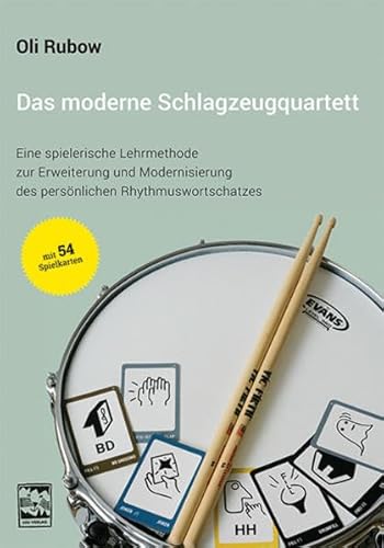 Das moderne Schlagzeugquartett: Eine spielerische Lehrmethode zur Erweiterung und Modernisierung des persönlichen Rhythmuswortschatzes