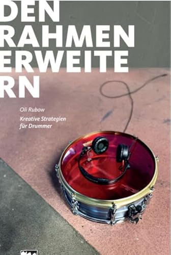 Den Rahmen erweitern: Kreative Strategien für Drummer