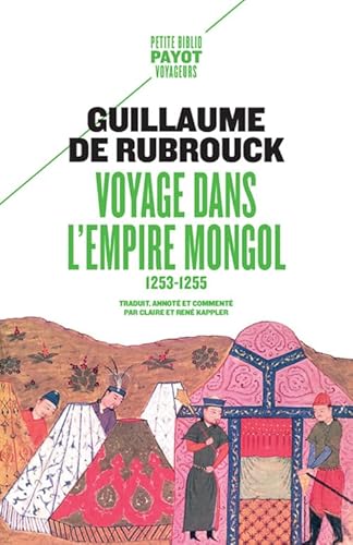 Voyage dans l'Empire mongol: 1253-1255 von EDITIONS PAYOT & RIVAGES