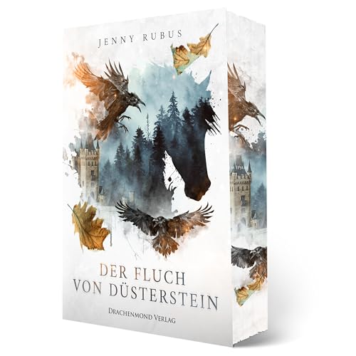 Der Fluch von Düsterstein: Geister, Flüche und eine Liebe, die selbst die Zeit überwindet I mit Farbschnitt von Drachenmond Verlag GmbH