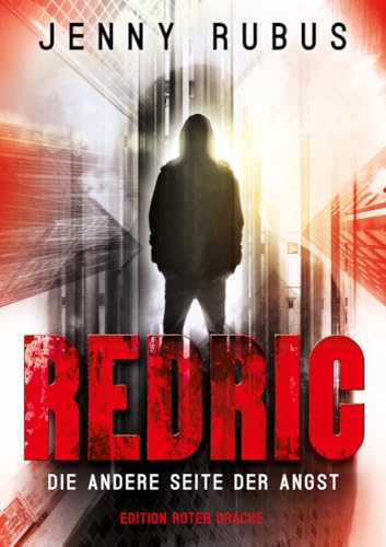 Redric: Die andere Seite der Angst Redric: Die andere Seite der Angst von Edition Roter Drache