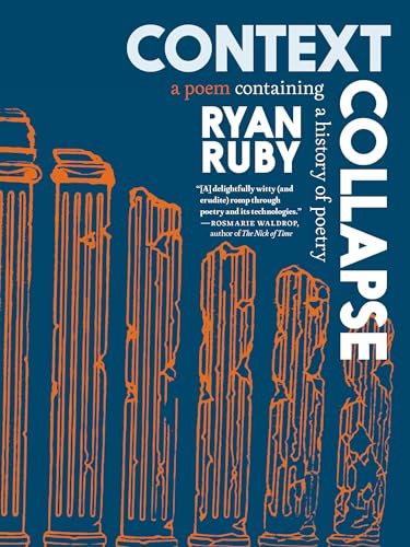Context Collapse: A Poem Containing a History of Poetry Context Collapse: A Poem Containing a History of Poetry von Seven Stories Press