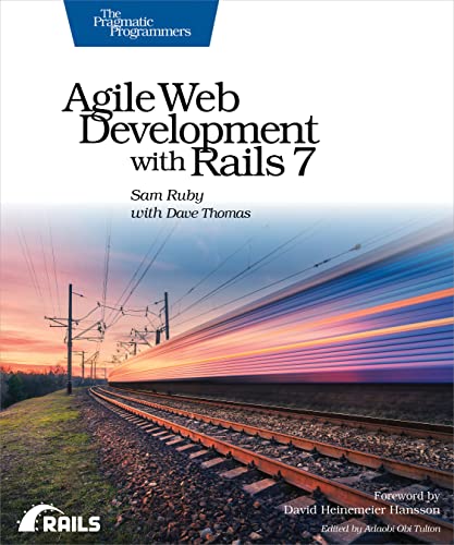 Agile Web Development with Rails 7 von The Pragmatic Programmers