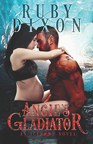 Angie's Gladiator: A SciFi Alien Romance (Icehome, Band 5) von Independently Published