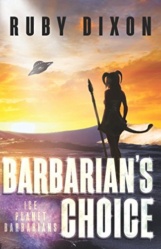 Barbarian's Choice (Ice Planet Barbarians, Band 11) von Independently published