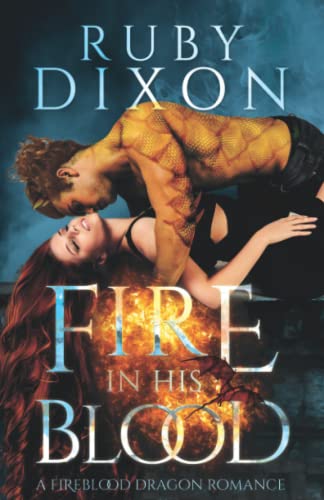 Fire In His Blood (Fireblood Dragon, Band 1) von Independently published