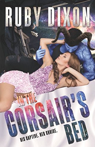 In The Corsair's Bed: A SciFi Alien Romance von Independently published