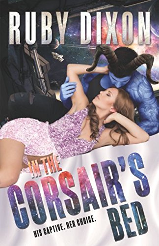 In The Corsair's Bed: A SciFi Alien Romance In The Corsair's Bed: A SciFi Alien Romance von Independently published