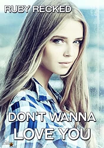 Don't Wanna Love You (Don't Wanna Reihe - Band 1) von NOVA MD