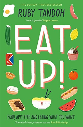 Eat Up: Food, Appetite and Eating What You Want von Profile Books