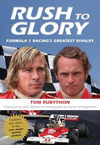 Rush to Glory: FORMULA 1 Racing's Greatest Rivalry
