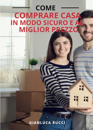 Come comprare casa in modo sicuro e al miglior prezzo von Youcanprint