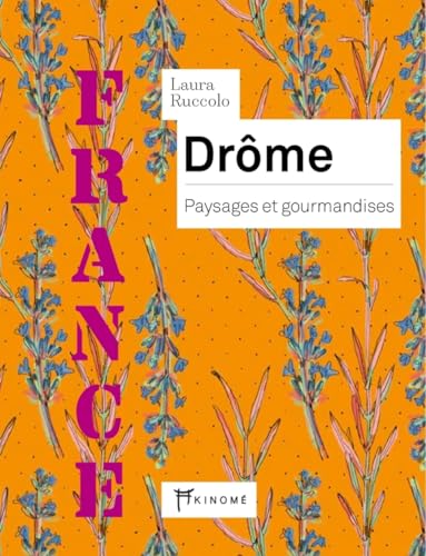 Drôme - Paysages et gourmandises von AKINOME