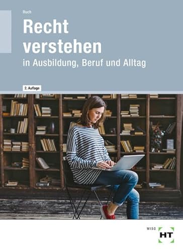 eBook inside: Buch und eBook Recht verstehen: in Ausbildung, Beruf und Alltag als 5-Jahreslizenz für das eBook von Handwerk + Technik GmbH