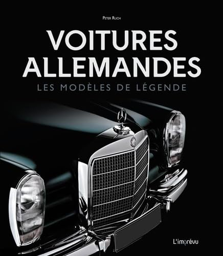 Voitures allemandes: Les modèles de légende von L IMPREVU