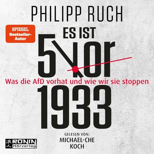 Es ist 5 vor 1933: Was die AfD vorhat – und wie wir sie stoppen von Ronin-Hörverlag, ein Imprint von Omondi GmbH