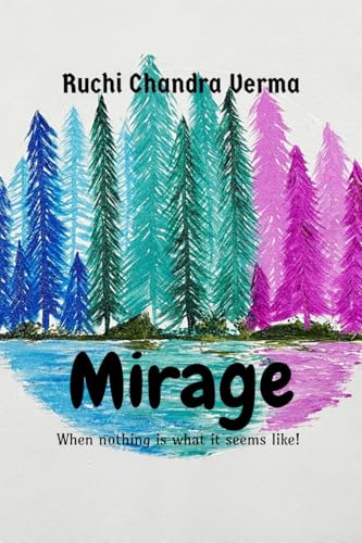 Mirage: When nothing is what it seems like! von Notion Press