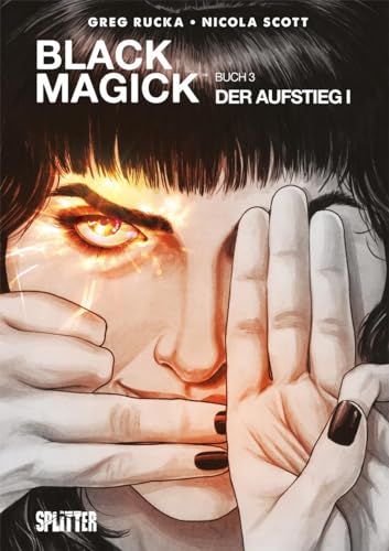 Black Magick. Band 3: Der Aufstieg I Black Magick. Band 3: Der Aufstieg I von Splitter Verlag