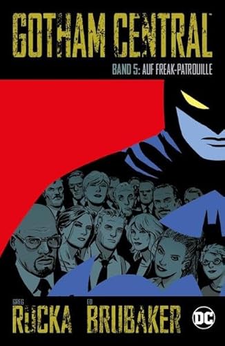 Gotham Central: Bd. 5: Auf Freak-Patrouille Gotham Central: Bd. 5: Auf Freak-Patrouille