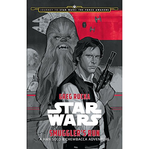 Journey to Star Wars: The Force Awakens Smuggler's Run: A Han Solo Adventure (Star Wars: Journey to Star Wars: The Force Awakens)