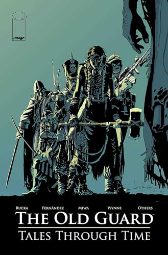 The Old Guard: Tales Through Time (Old Guard, 1) von Image Comics