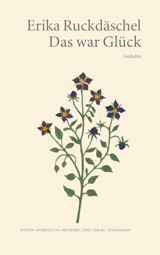 Das war Glück: Gedichte (Edition anthrazit im deutschen lyrik verlag · Sonderband) von Fischer, Karin Verlag