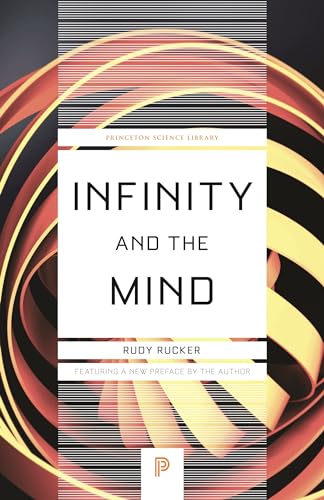 Infinity and the Mind: The Science and Philosophy of the Infinite (Princeton Science Library, Band 26) von Princeton University Press