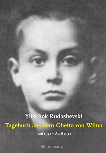 Tagebuch aus dem Ghetto von Wilna Juni 1941 – April 1943 (Studien und Dokumente zur Holocaust- und Lagerliteratur)