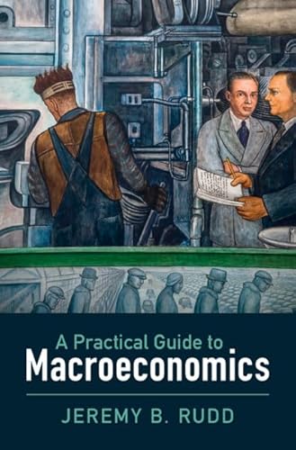 A Practical Guide to Macroeconomics von Cambridge University Press