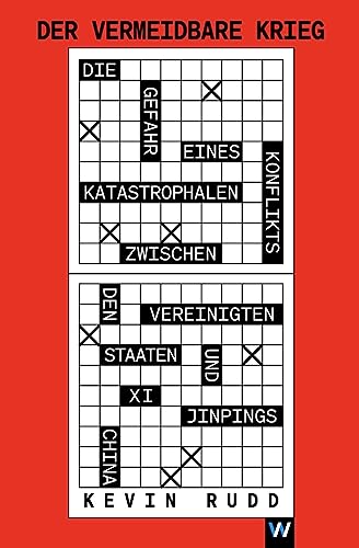 Der vermeidbare Krieg: Die Gefahr eines katastrophalen Konflikts zwischen den Vereinigten Staaten und Xi Jinpings China von Berlin, Germany : Weltkiosk,